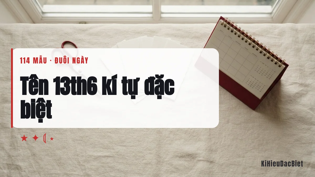 Tên 13th6 viết bằng kí tự đặc biệt