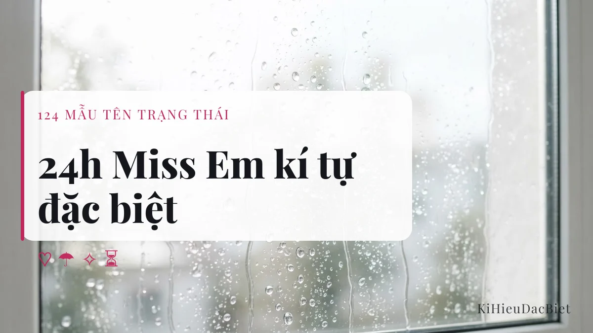 Tên 24h Miss Em viết bằng kí tự đặc biệt
