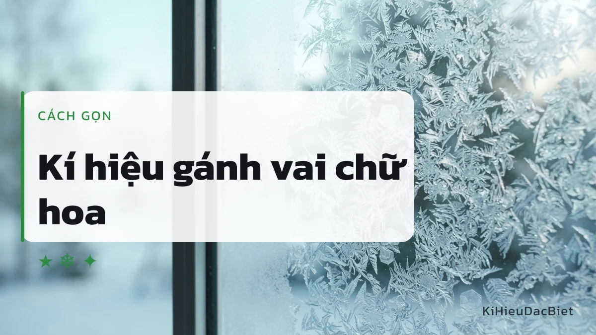 Dùng kí hiệu đầu tên thay cho chữ hoa mang dấu