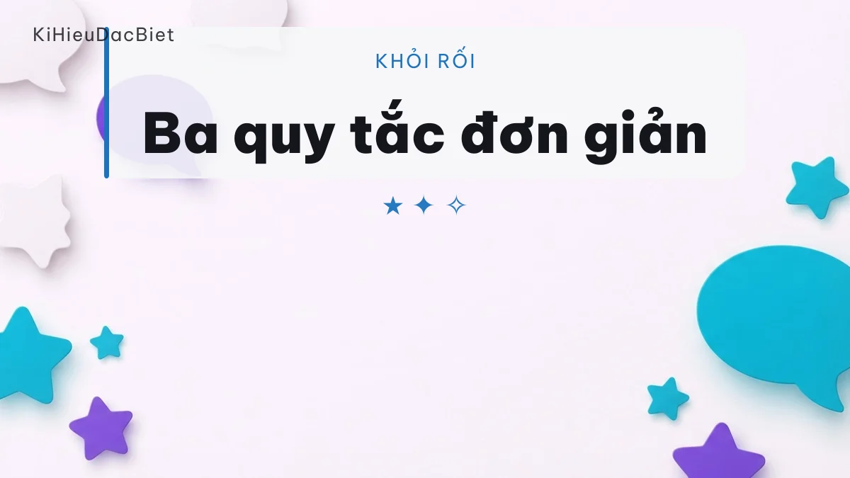 Ba quy tắc xếp kí hiệu cho tên khỏi rối mắt