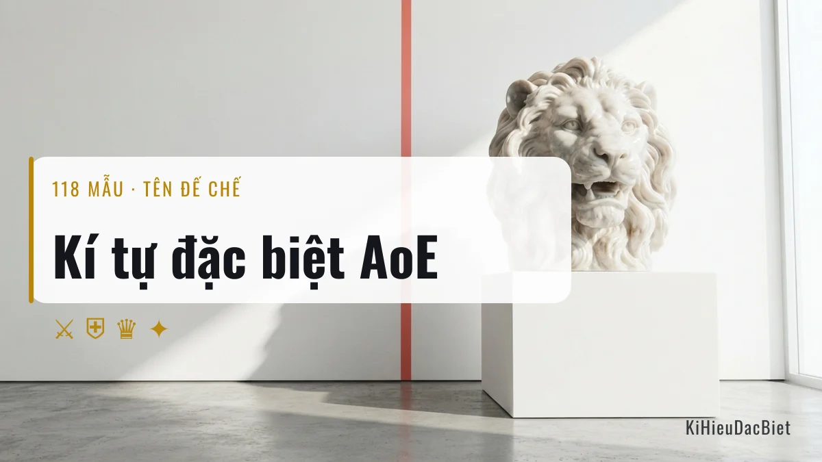 Kí tự đặc biệt AoE và mẫu tên đế chế cho tên clan