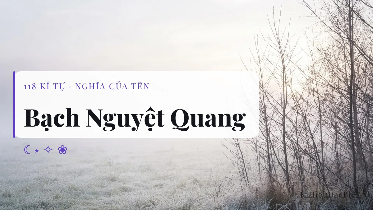 Cụm Bạch Nguyệt Quang viết bằng kí tự đặc biệt và giải nghĩa