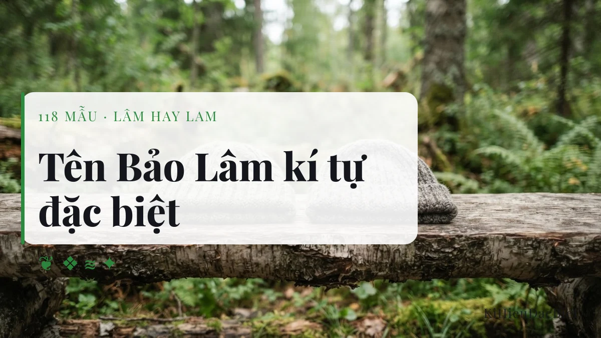 Tên Bảo Lâm viết bằng kí tự đặc biệt, 118 mẫu chép một chạm