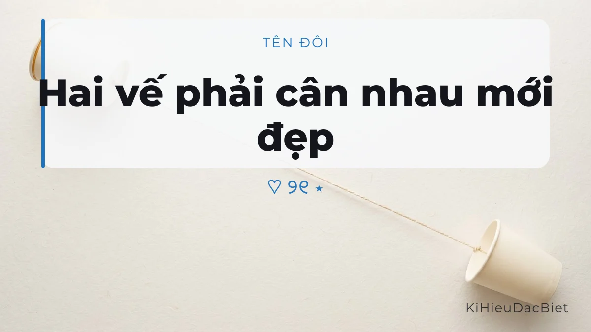 Cách ghép tên đôi cân xứng với kí tự đặc biệt