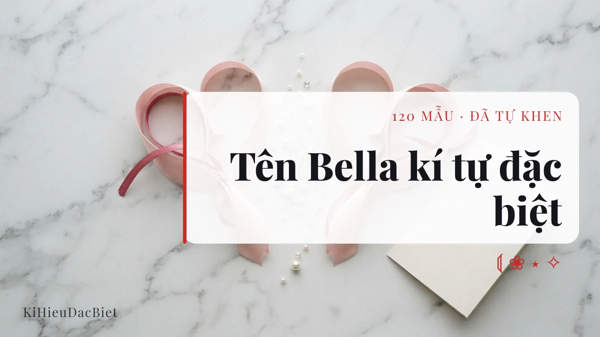 Tên Bella viết bằng kí tự đặc biệt