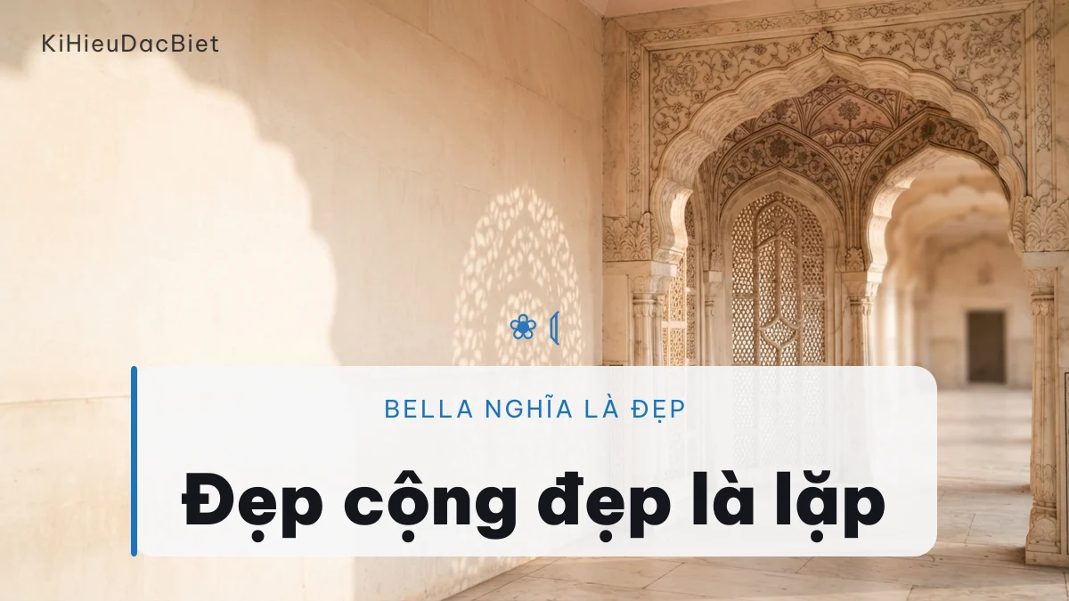 Tên Bella đã nghĩa là đẹp nên kí hiệu hoa là nói lại