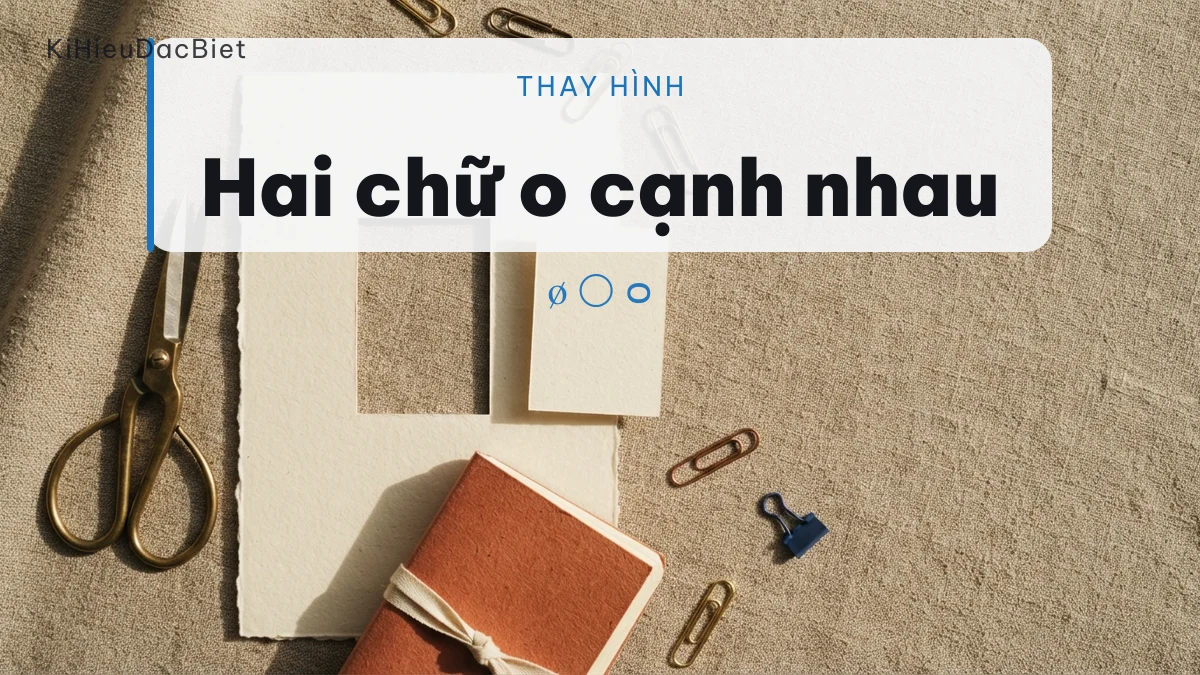 Thay chữ o bằng kí tự hình tròn trong Unicode