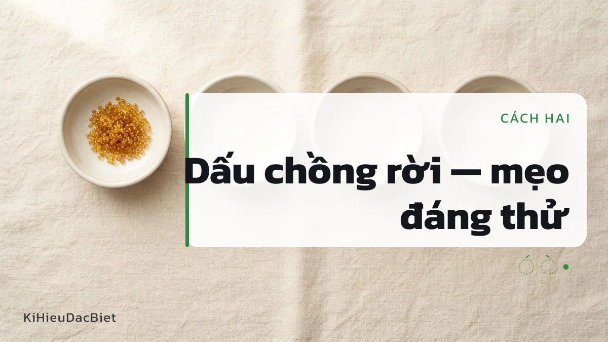 Dùng dấu chồng rời để giữ hình dấu tiếng Việt