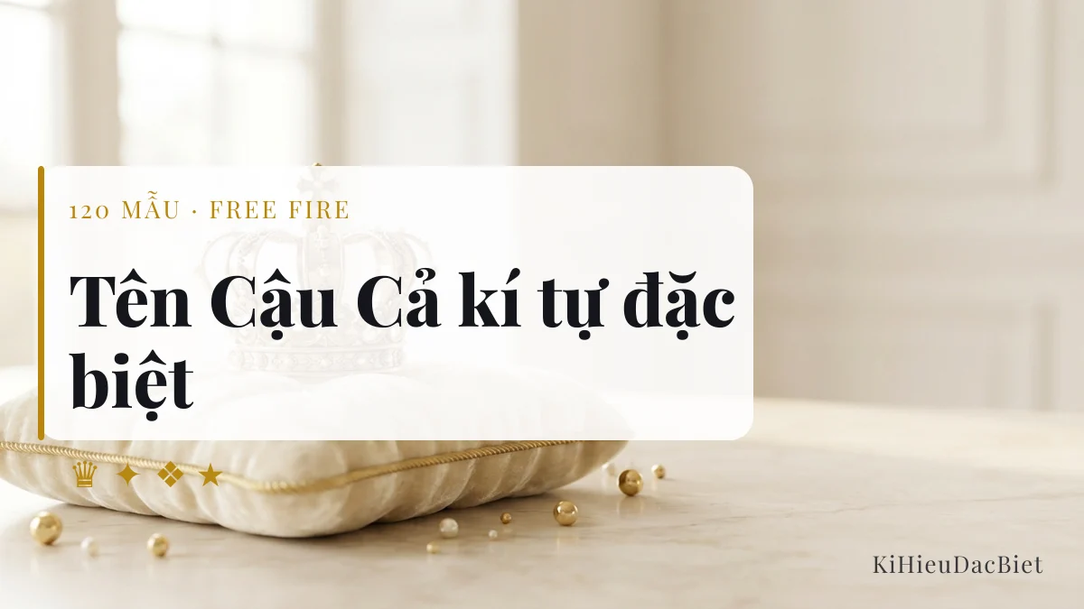 Tên Cậu Cả viết bằng kí tự đặc biệt cho Free Fire