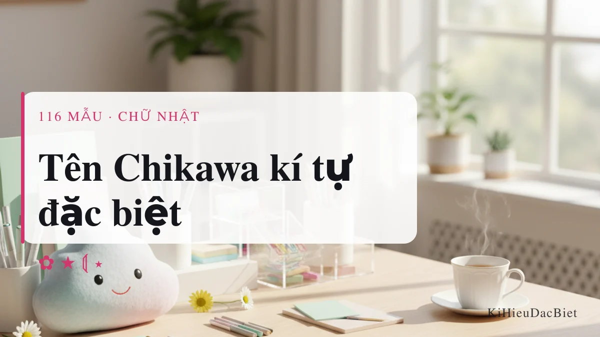 Tên Chikawa viết bằng kí tự đặc biệt