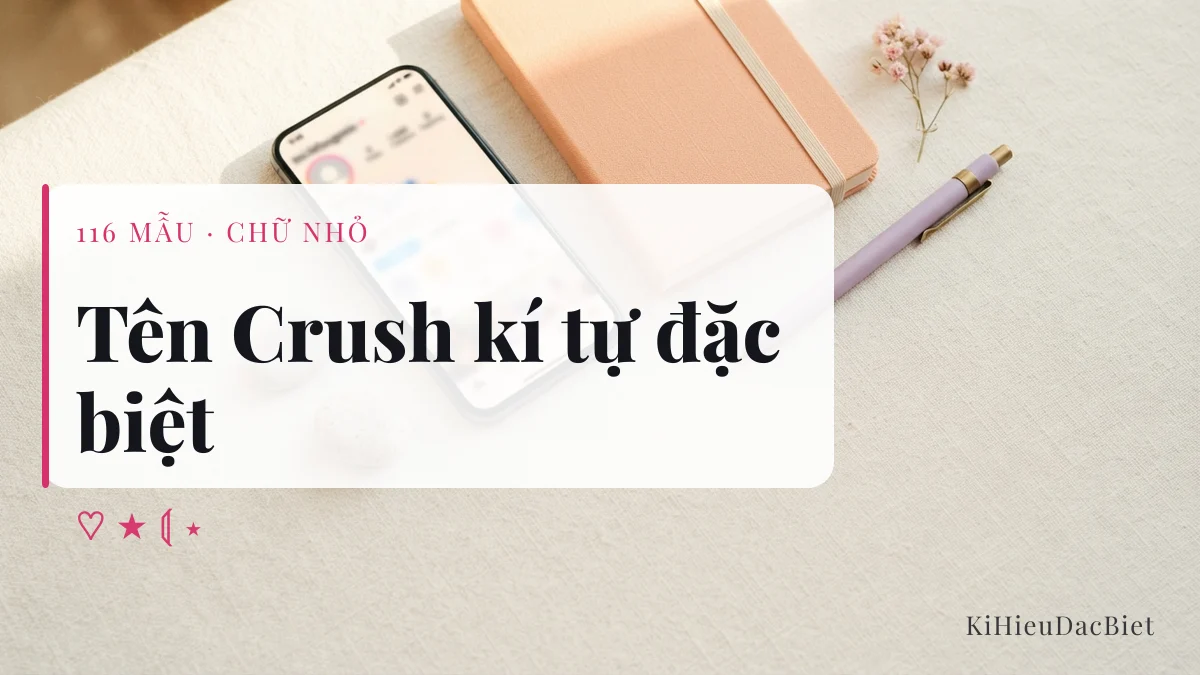 Tên Crush viết bằng kí tự đặc biệt
