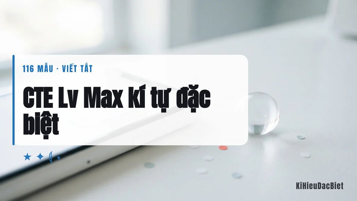 Tên CTE Lv Max viết bằng kí tự đặc biệt