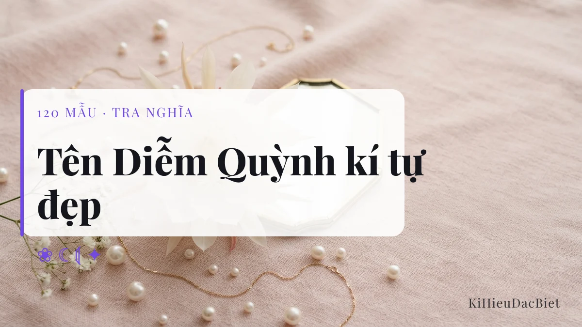 Tên Diễm Quỳnh viết bằng kí tự đặc biệt