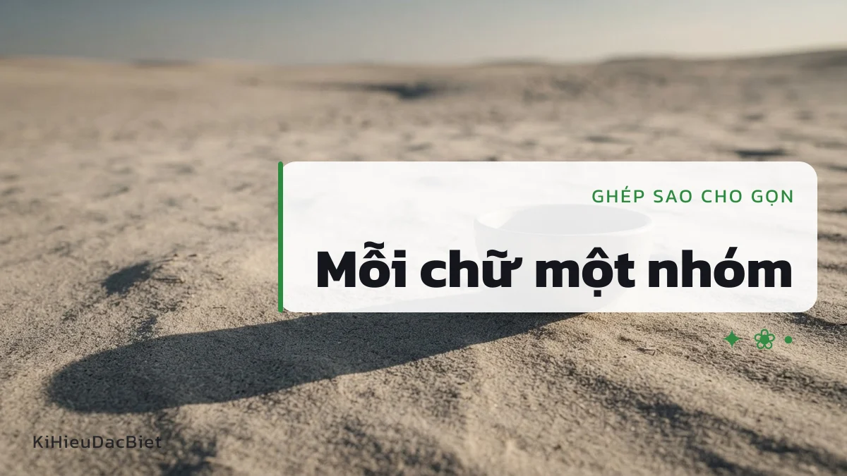 Tên hai chữ lấy mỗi chữ một nhóm kí hiệu