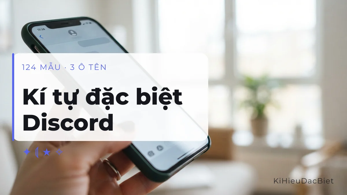 Kí tự đặc biệt Discord và cách phân biệt ba ô tên