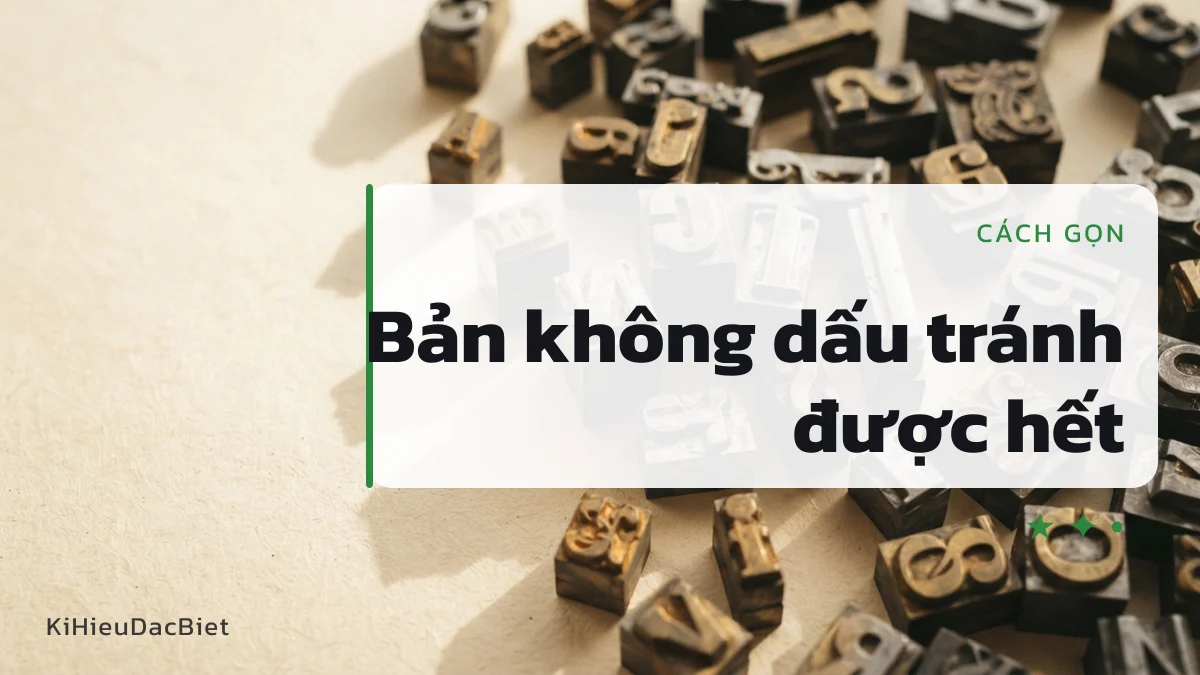 Dùng bản không dấu để tránh bộ gõ can thiệp
