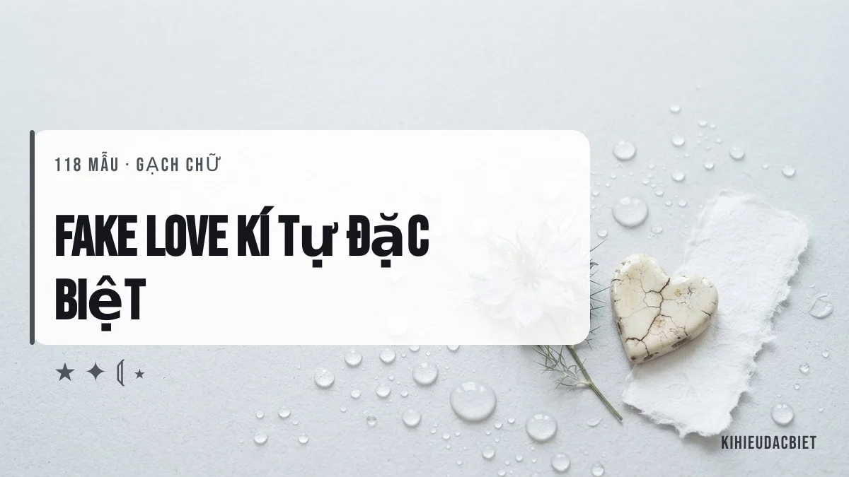 Tên Fake Love viết bằng kí tự đặc biệt