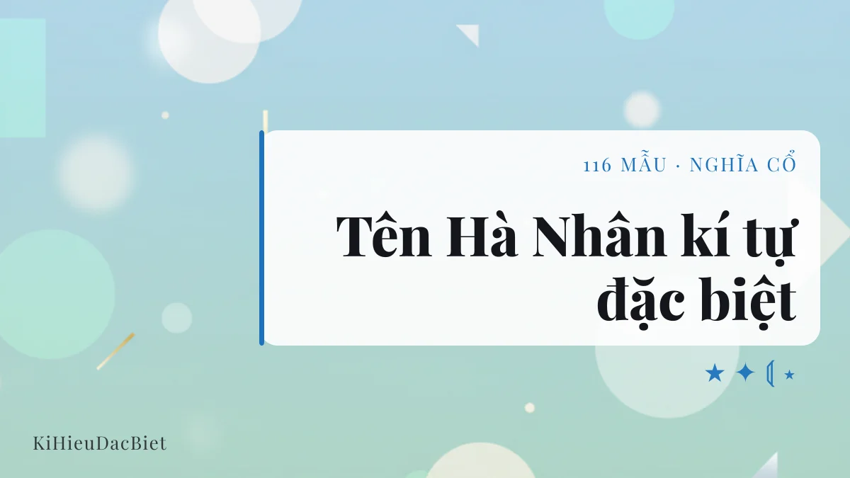Tên Hà Nhân viết bằng kí tự đặc biệt