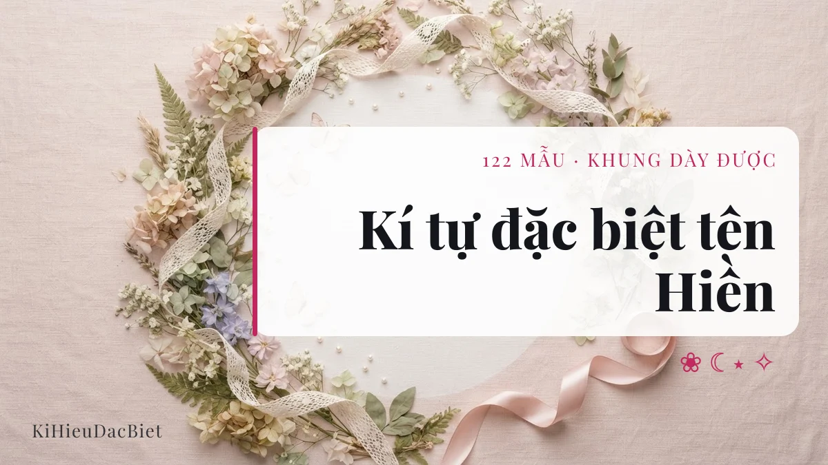 Kí tự đặc biệt cho tên Hiền