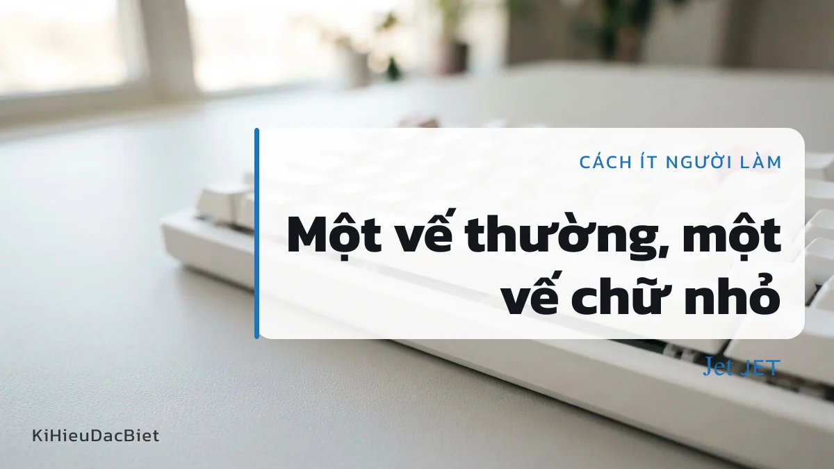Đổi kiểu chữ một vế để tên láy Jet Jet không đụng hàng