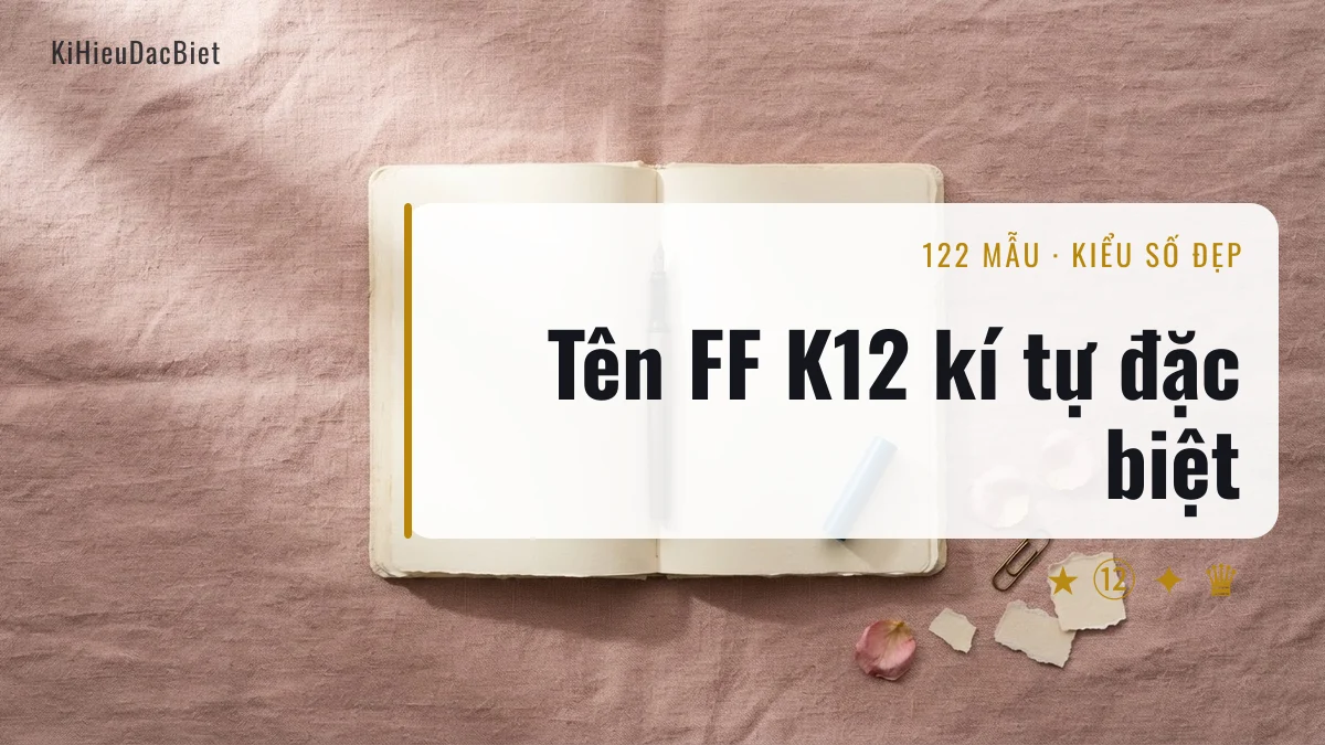 Tên K12 Free Fire viết bằng kí tự đặc biệt