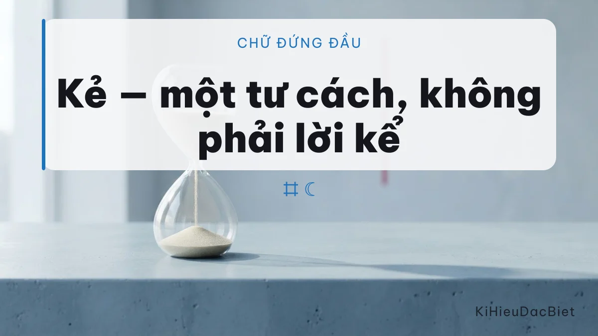 Chữ kẻ biến câu thành một danh xưng
