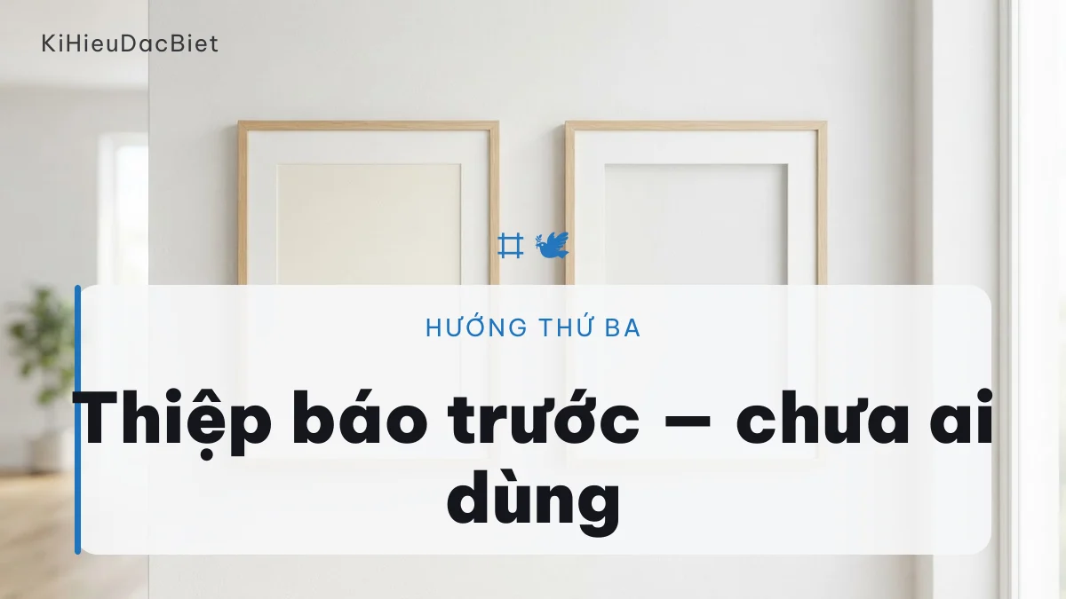 Thói quen gửi thiệp báo trước là chi tiết chưa ai chuyển thành kí hiệu