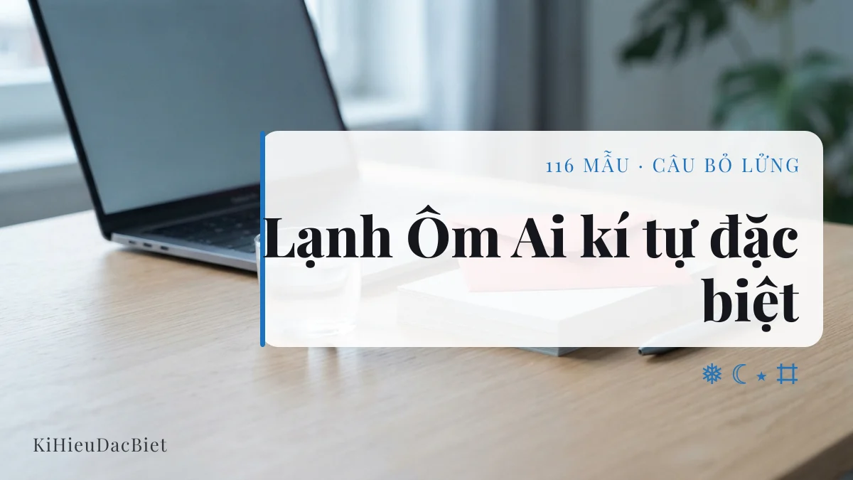 Tên Lạnh Ôm Ai viết bằng kí tự đặc biệt