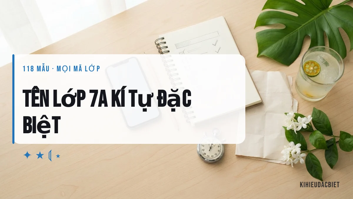 Tên Lớp 7A viết bằng kí tự đặc biệt