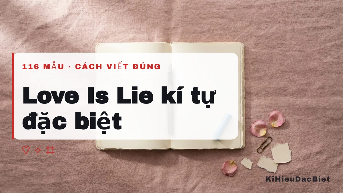 Câu Love Is Lie viết bằng kí tự đặc biệt