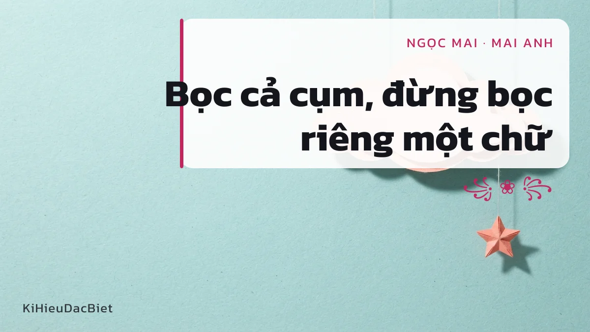 Cách bọc khung kí tự cho tên đầy đủ có chữ Mai