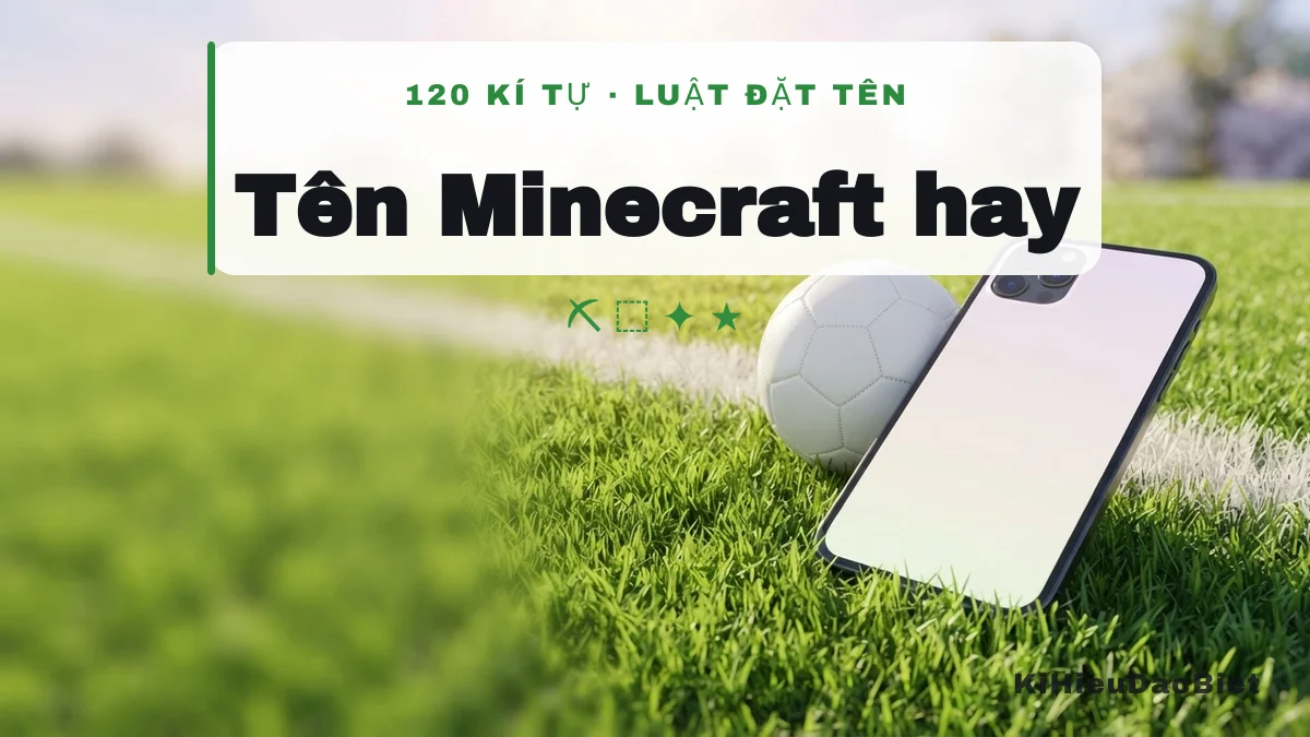 Tên Minecraft hay và kí tự đặc biệt dùng được trong game