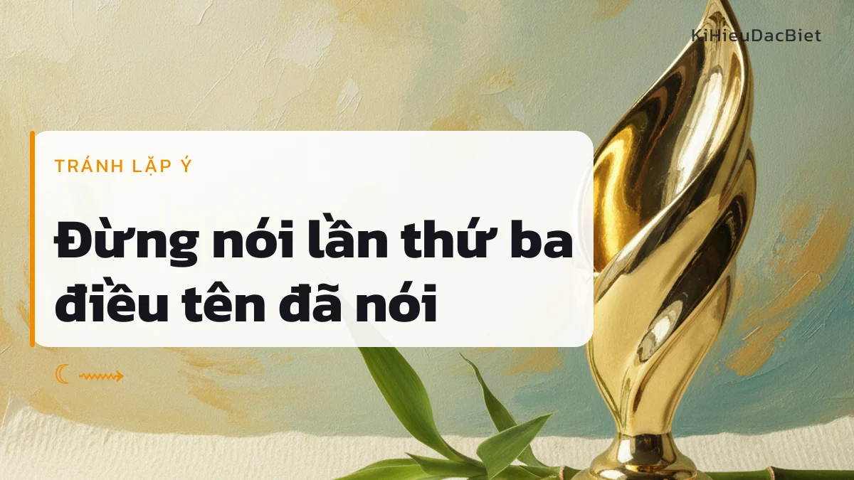 Tránh lặp ý khi chọn kí hiệu cho tên Minh Quang