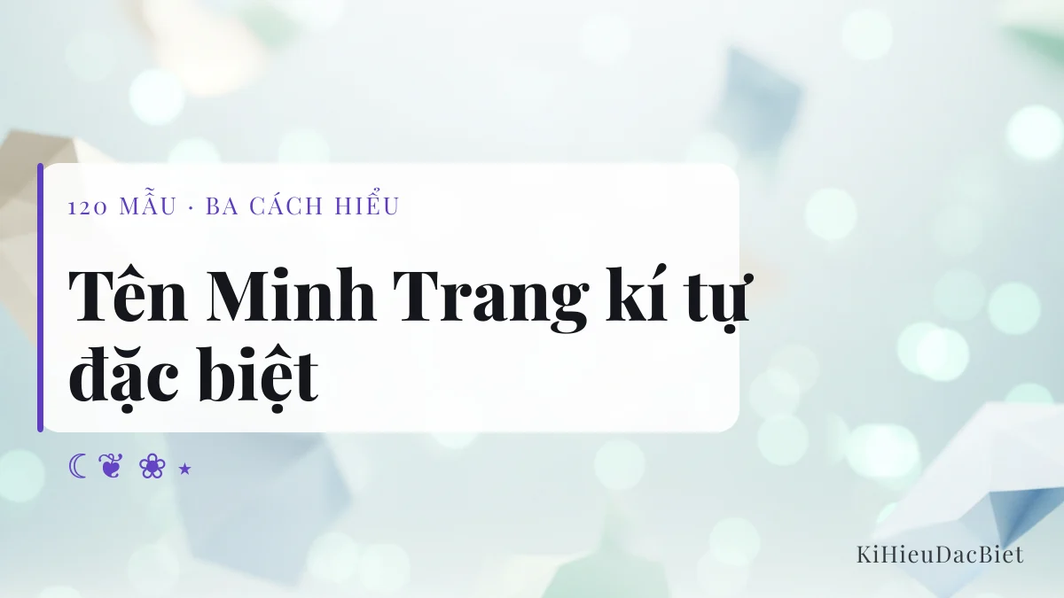 Tên Minh Trang viết bằng kí tự đặc biệt