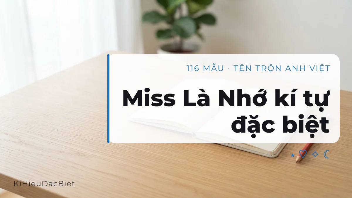 Câu Miss Là Nhớ viết bằng kí tự đặc biệt