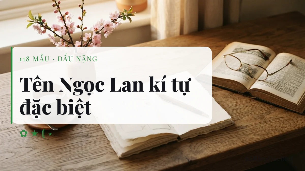 Tên Ngọc Lan viết bằng kí tự đặc biệt