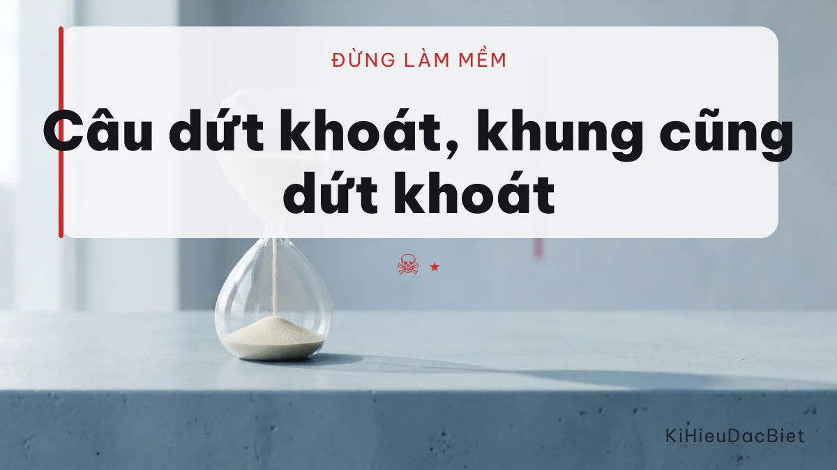 Câu dứt khoát thì kí hiệu mềm sẽ đi ngược giọng