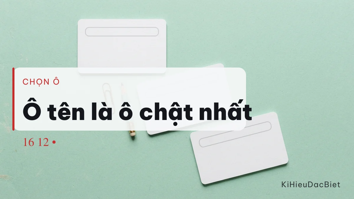 Mỗi game có vài ô chữ, ô tên là ô chật nhất