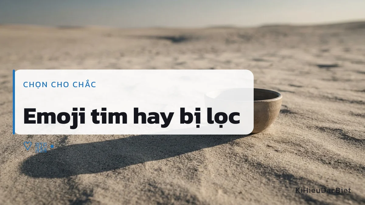 Emoji trái tim màu hay bị ô đổi tên lọc