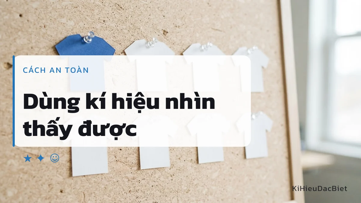 Dùng kí hiệu nhìn thấy được để vẫn tìm ra tên