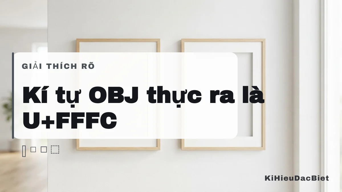 Kí tự OBJ U+FFFC và các kí hiệu hộp thay thế