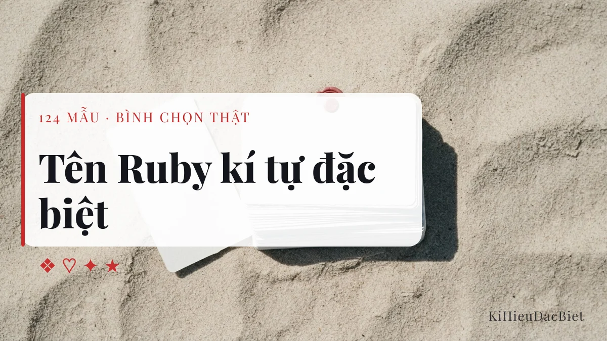 Tên Ruby viết bằng kí tự đặc biệt, 124 mẫu chép một chạm