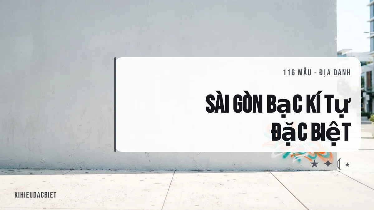 Tên Sài Gòn Bạc viết bằng kí tự đặc biệt