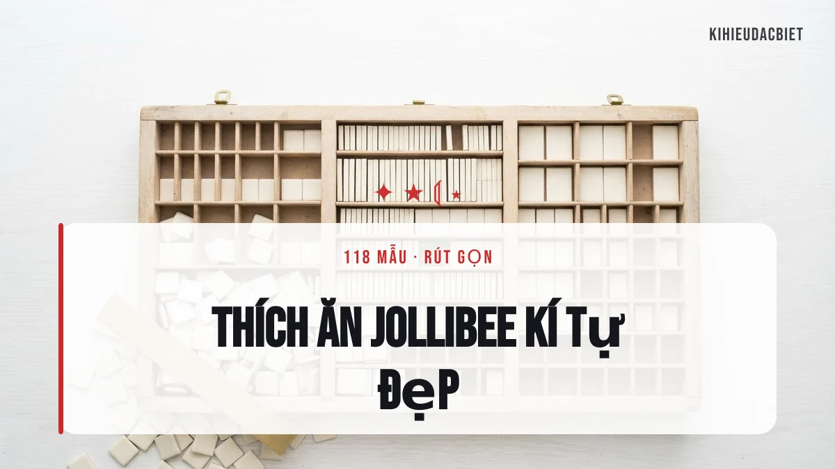Tên Thích Ăn Jollibee viết bằng kí tự đặc biệt