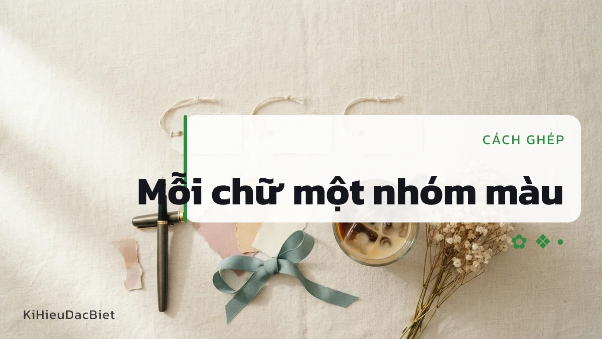 Ghép mỗi chữ trong tên với một nhóm màu riêng