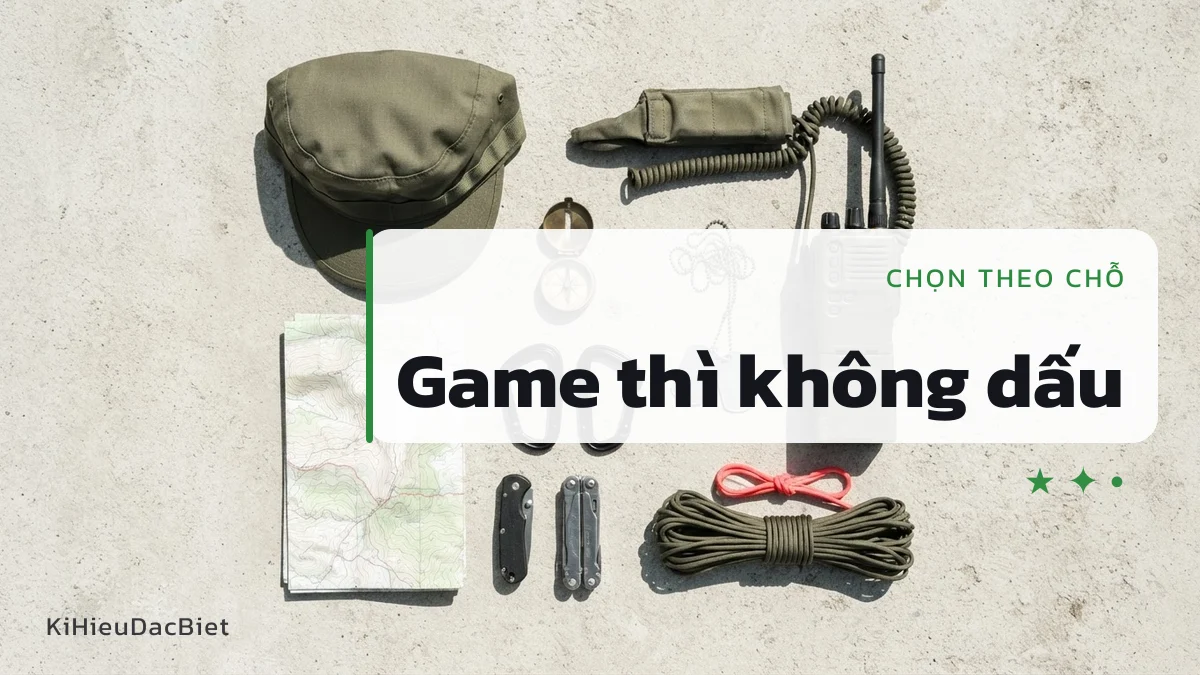 Dùng bản không dấu cho game, bản có dấu cho hồ sơ