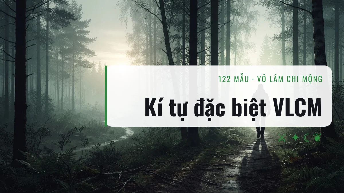 Kí tự đặc biệt VLCM và mẫu tên Võ Lâm Chi Mộng
