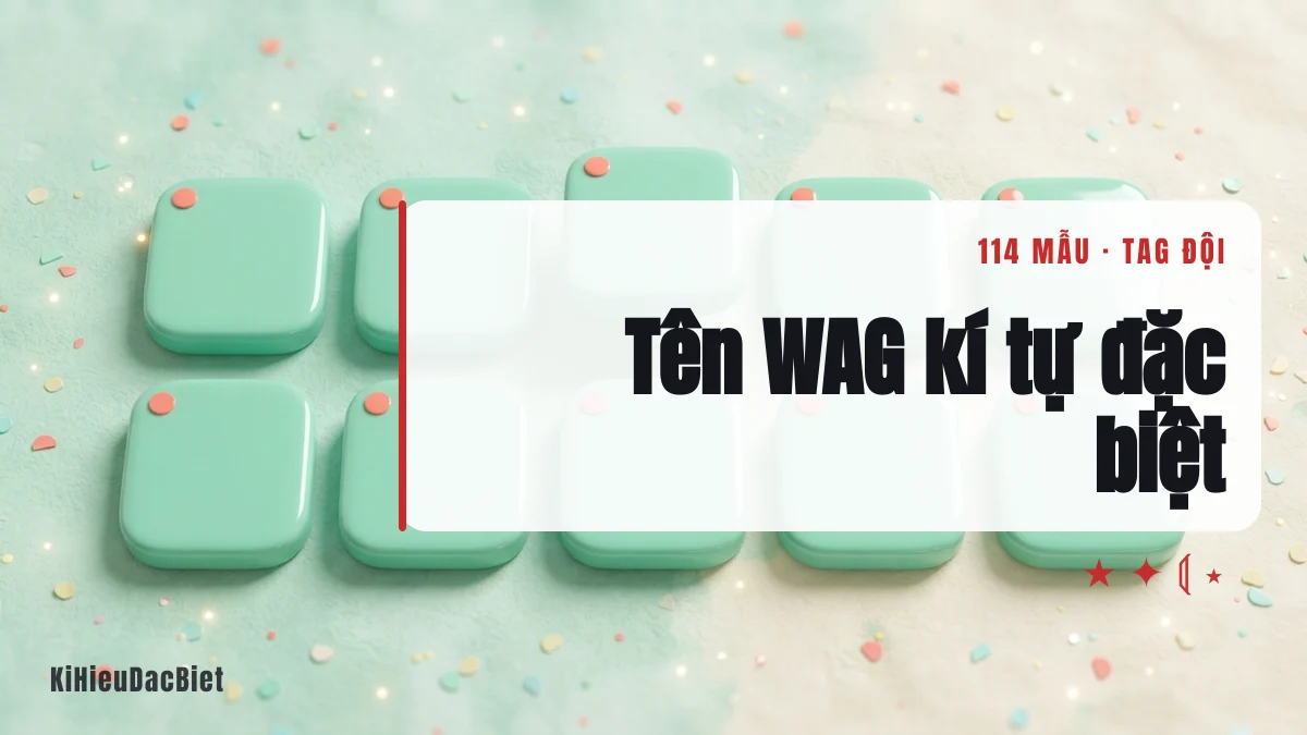 Tên WAG viết bằng kí tự đặc biệt